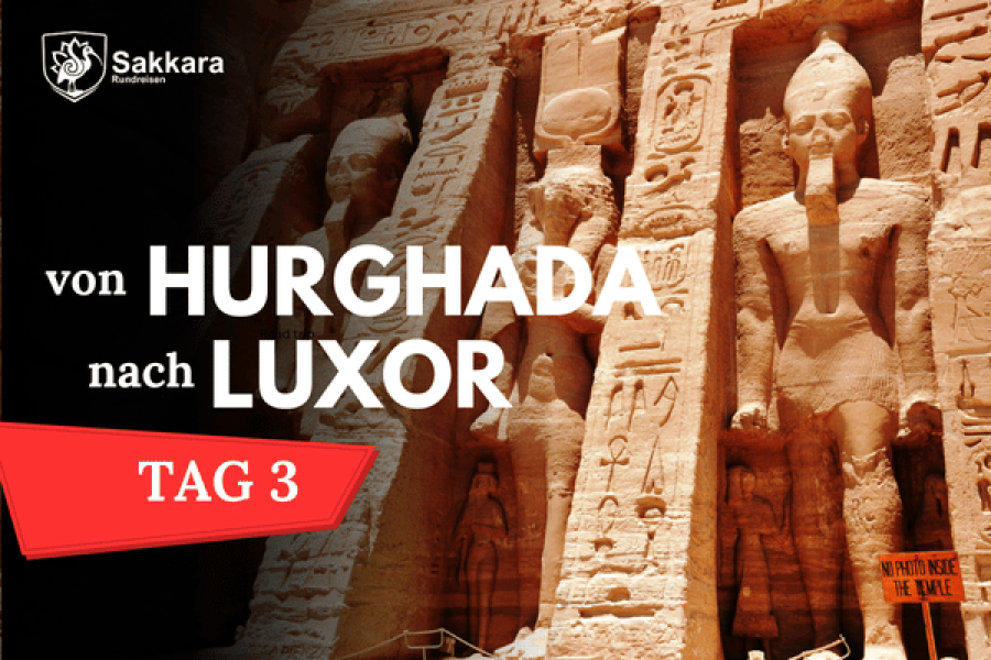 Private 3 Tage Ausflug von Hurghada nach Luxor Assuan und Abu Simbel