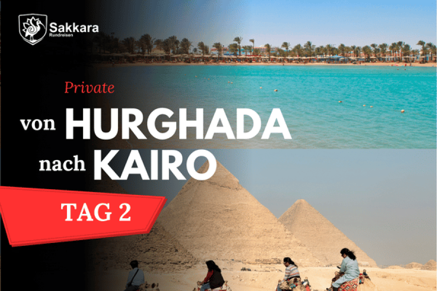 Private 2 Tage Ausflug von Hurghada nach Kairo mit Übernachtung – klimatisierten Fahrzeug