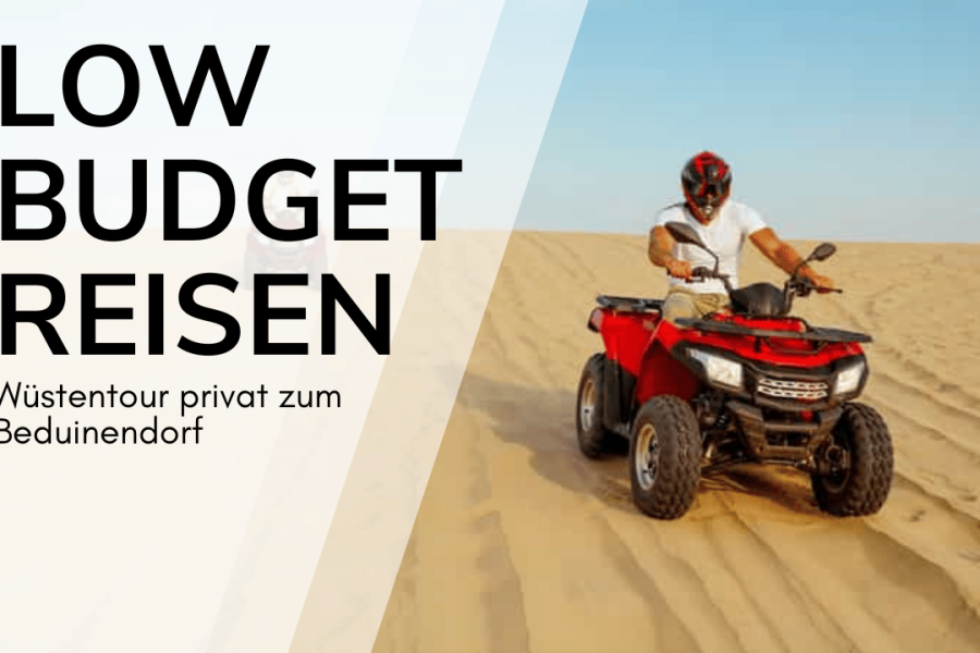 low budget reisen Wüstensafari Hurghada – Wüstentour privat zum Beduinendorf