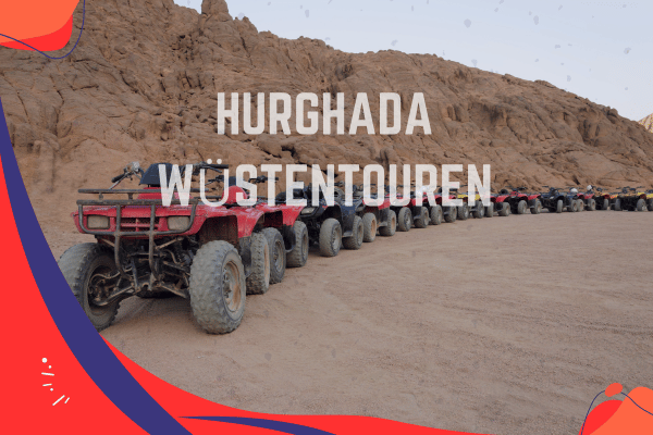 Hurghada Wüstentouren